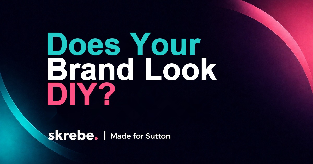 Does your brand look DIY? skrebe article cover