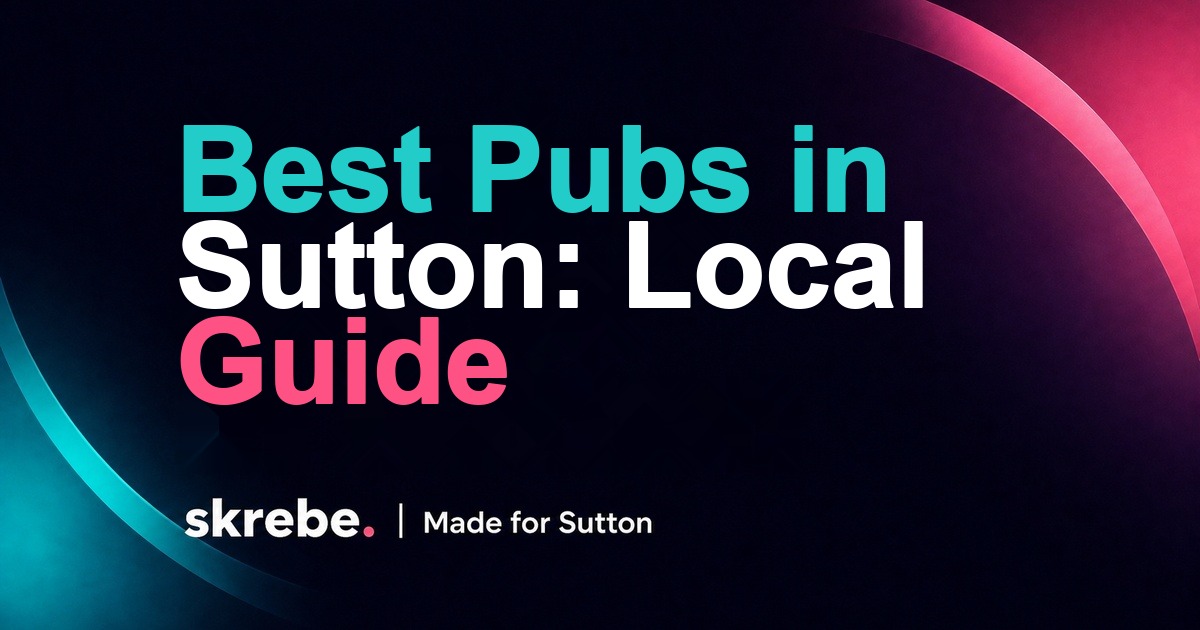 Best pubs in Sutton: how to choose the right local pub skrebe article cover