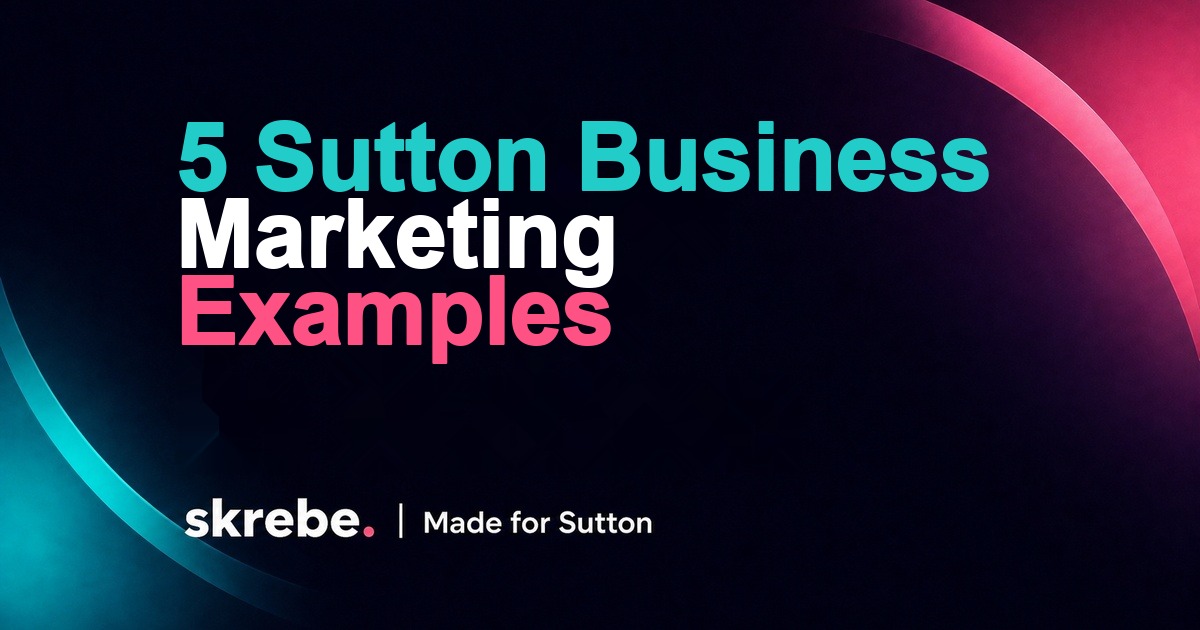 5 Sutton business marketing ideas from local listings skrebe article cover